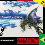 Bahamut Lagoon ptbr