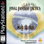 Final Fantasy Tactics – ptbr (PS1)